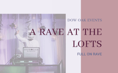 A Rave at the Lofts