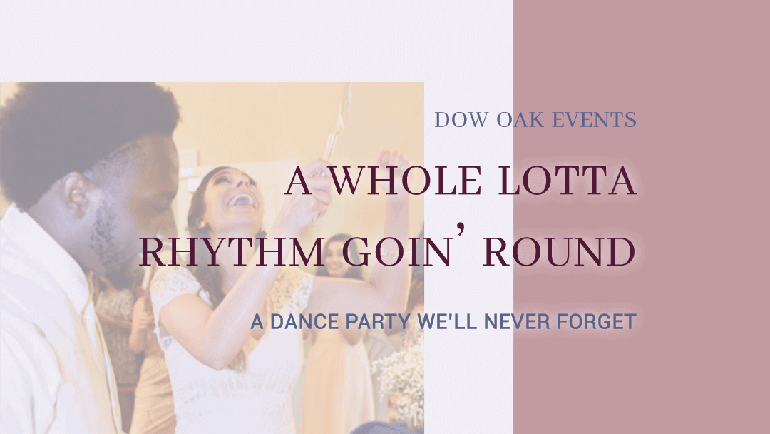 A Whole Lotta Rhythm Goin’ Round