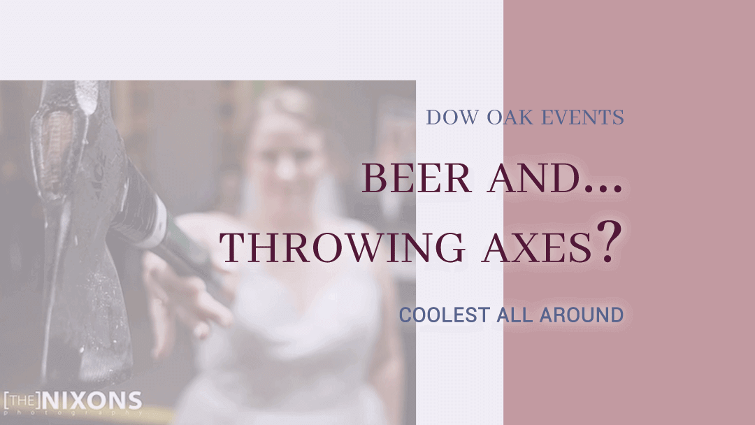 Beer and… Throwing Axes?