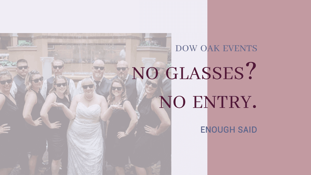 No Glasses? No Entry.