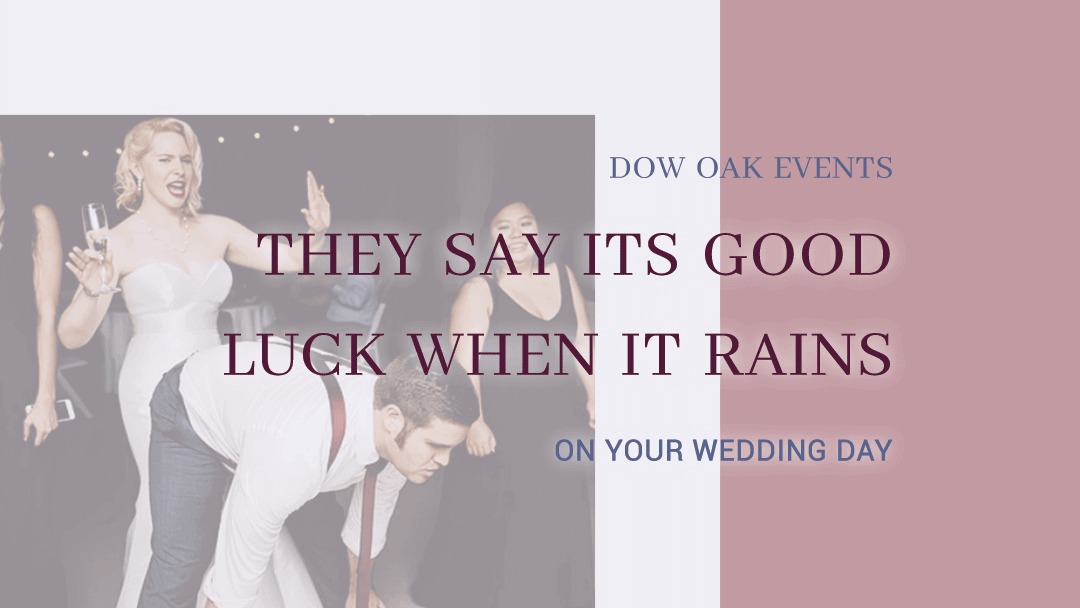 They Say It’s Good Luck When It Rains On Your Wedding Day
