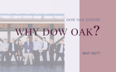 Why Dow Oak?