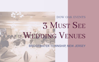 3 Must See Wedding Venues in Bridgewater New Jersey