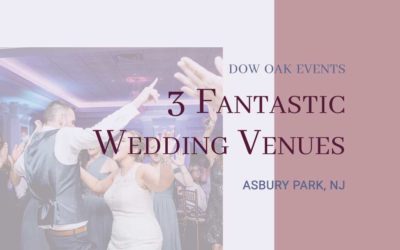 Planning A Wedding In Asbury Park, NJ – A Progressive Little City By The Sea