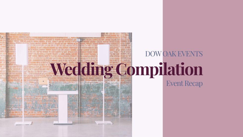 Dow Oak Events Wedding Compilation